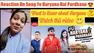 Reaction On Song Yo Haryana Hai Pardhaan By KD #haryanvisong #Kdsongs #YoHaryanaHaiPardhaan