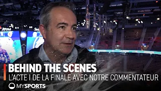 Behind the scenes - L'Acte I de la finale avec notre commentateur (18.04.2024)