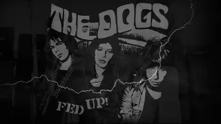 THE DOGS (U.S.) -  Slash Your Face