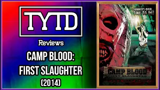 Camp Blood: First Slaughter (2014 ) - TYTD Reviews