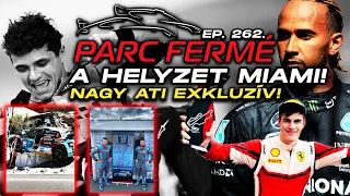 A HELYZET MIAMI! (Nagy Ati EXKLUZÍV) (Parc Fermé Ep. 262.)