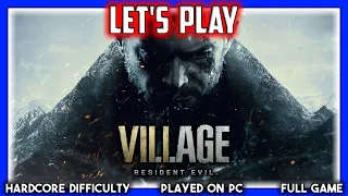 Sneaky plays Resident Evil Village (FULL Let's Play | Hardcore Difficulty)