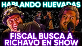 HABLANDO HUEVADAS - #TourProvincia [FISCAL BUSCA A RICHAVO EN SHOW]