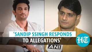 ‘Those questioning me didn’t even come to Sushant’s funeral’: Sandip Ssingh