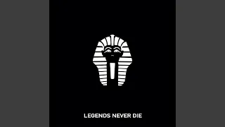 Legends Never Die