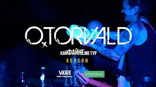 O.TORVALD кайФАЙНЕмо тур: Херсон [серія 11]