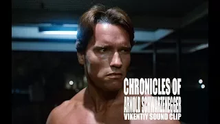 Chronicles of Arnold Schwarzenegger (Vikentiy Sound Clip)