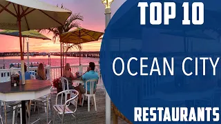 Top 10 Best Restaurants to Visit in Ocean City | USA - English