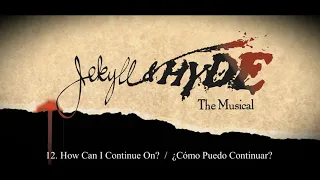 Jekyll & Hyde -The Musical- 12. How Can I Continue On? (english lyrics - sub español)