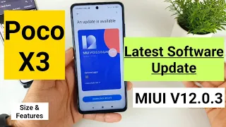 Poco x3 latest update 12.0.3 size and features