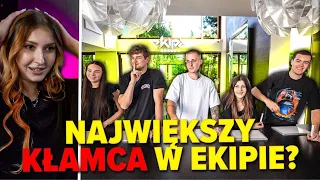 KTO JEST NAJWIĘKSZYM KŁAMCĄ W EKIPIE?