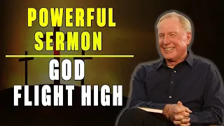 Max Lucado 2023 ✝️ Powerful Sermon  GOD HELP YOU FLIGHT HIGH