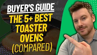 TOP 5 Best Toaster Ovens - Best Toaster Oven Review (2024)