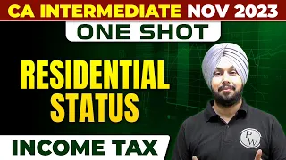Residential Status | Income Tax | CA Inter Nov 2023 | One Shot | CA Jasmeet Singh | CA Intermediate