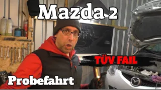 Mazda 2 -Probefahrt und TÜV fail