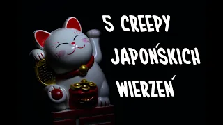 5 "Creepy" japońskich wierzeń