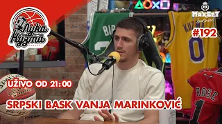 Srpski Bask Vanja Marinković | Košarkaški podcast No.192 sa Lukom i Kuzmom
