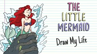 THE LITTLE MERMAID | Draw My Life