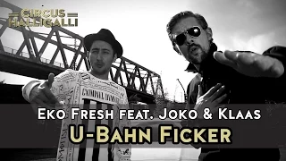 Eko Fresh feat. Joko & Klaas - U-Bahn Ficker