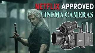 Netflix Approved Cinema Cameras