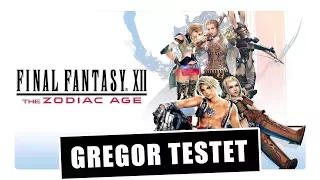 Gregor testet Final Fantasy XII: The Zodiac Age (Review)