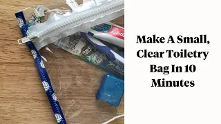 How To Make A Clear Toiletry Bag For Women