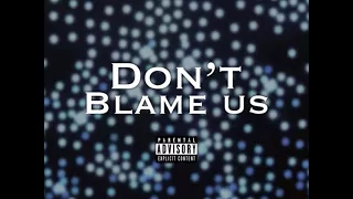 Damage - Don't Blame Us (Ft Strika)