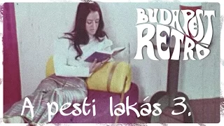 Budapest Retró - A pesti lakás (3. rész)