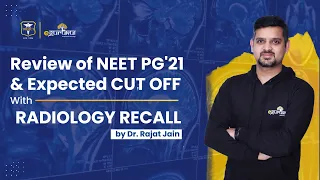 #NEETPG2021 | Review of NEET PG 2021 & Expected cut off with Radiology Recall | Dr. Rajat Jain |