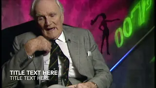 Q...007 Desmond Llewelyn talks about Bond with Jimmy Carter