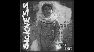 Sickness - Just Shit EP 2004 (Full Album)