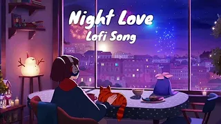 1Hour Night Lofi Song|Romantic|Slowed+Reverb|Night Lofi Song|Hindi Mix|