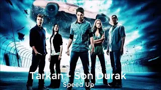 Tarkan - Son Durak (Speed Up)
