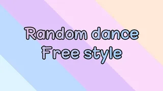 Random dance freestyle