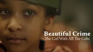 Beautiful Crime - The Girl With All The Gifts Fanvid