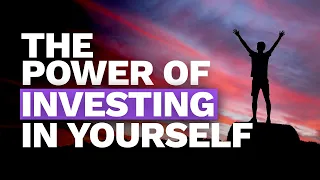 Unlock Your Full Potential: The Transformative Power of Investing in Yourself