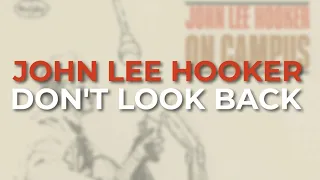 John Lee Hooker - Don't Look Back (Official Audio)