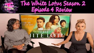 The White Lotus: Season 2 Episode 4 Review!