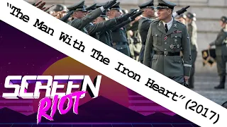 The Man with the Iron Heart (2017) - Review