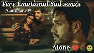 Veri Emotional song|💔🥀Sad Song |😭💔|Alone Night | Feeling Music | Lofi song | Broken heart | Sad Lofi