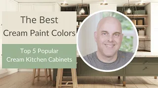 Best Cream Paint Colors: Top 5 Popular Cream Kitchen Cabinets