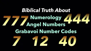 Angel Numbers & Grabavoi Numbers: Biblical Truth