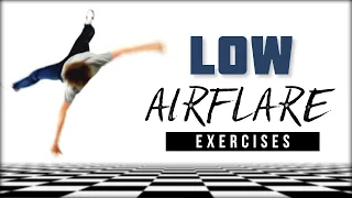 LOW AIRFLARE EXERCISES - BY COACH SAMBO (2020)