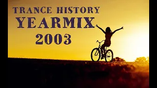 Trance History - YearMix 2003 Vol.1 (Ferry Corsten, Schiller, PvD, AvB) (The Best of CLASSIC TRANCE)