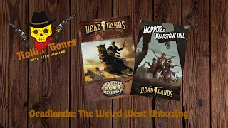 Deadlands: The Weird West Unboxing