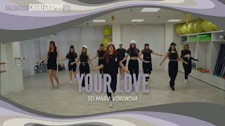 Your Love - Salsation® Choreography by SEI Maria Voronova