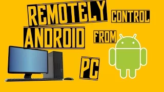 How to remotely control Android phone from PC (FREE, Updated 2016!)