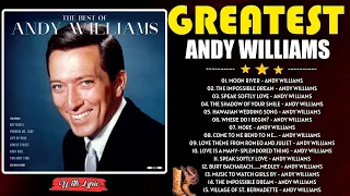 Andy Williams Greatest Hits Full Album  Best Songs Of Andy Williams Playlist 2024  With Lyrics