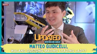 Matteo Guidicelli, walang gustong maging leading lady? | Updated With Nelson Canlas