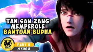 Tan San Zang Memperoleh Bantuan Dari Budha - Alur Cerita Film Donghua Xi Xing Ji Part 5